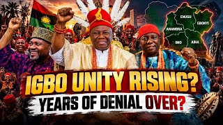 Nigeria Restructuring: Is the Era of Igbo Denial Over | Igbo Unity Taking Shape