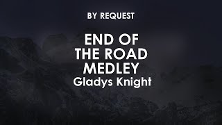Download lagu End Of The Road Medley | Gladys Knight