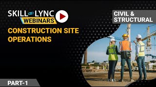 Construction Site Operations (Part - 2) | Civil Engineering Workshop