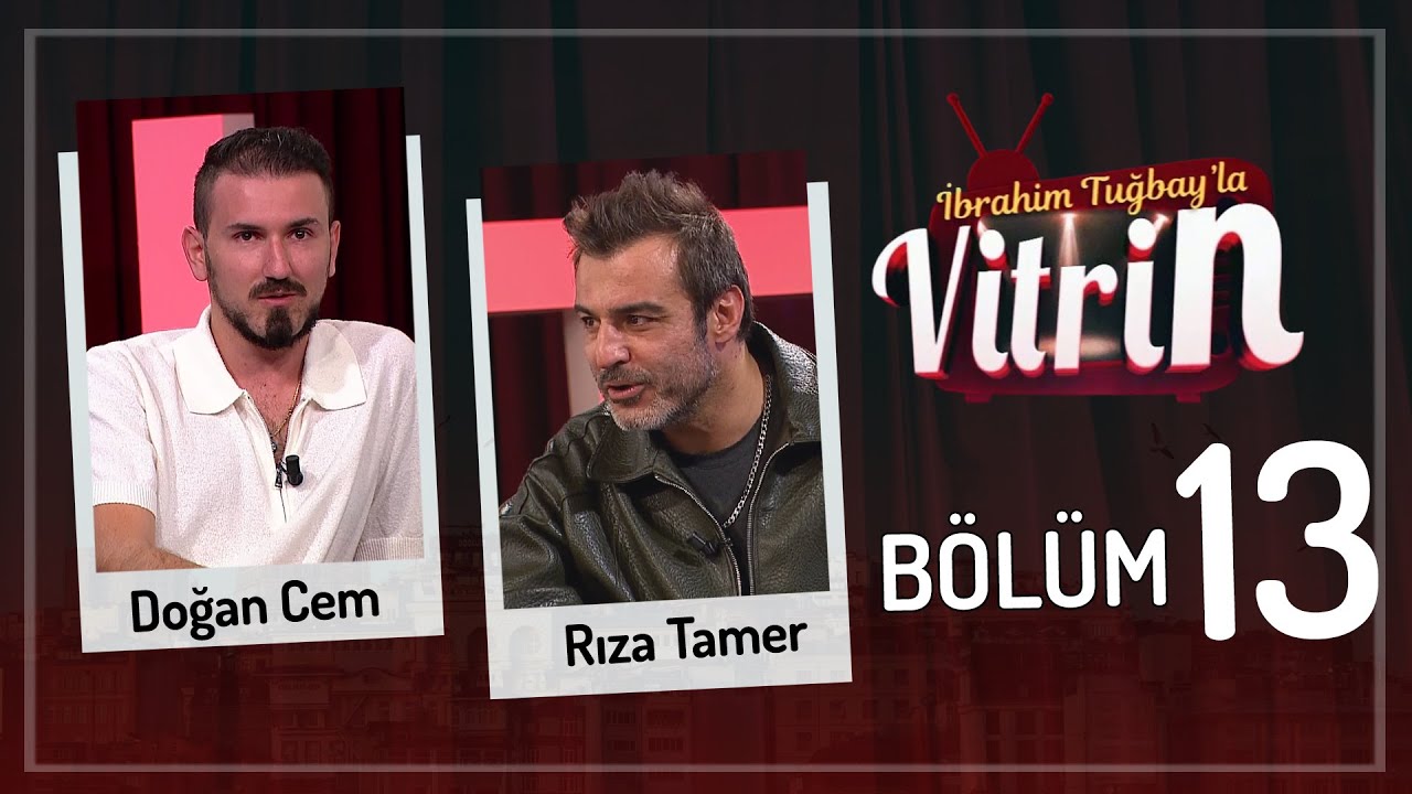 İbrahim Tuğbay'la Vitrin 13.Bölüm