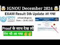 🤯(Breaking News) IGNOU December 2024 Exam Result 5th Update Published | IGNOU December Result 2024