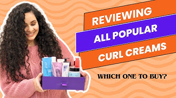 Reviewing POPULAR CURL CREAMS for WAVY & CURLY hair || Leave in Conditioners, Leave In cream✨