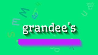 GRANDEE'S - HOW TO PRONOUNCE GRANDEE'S
