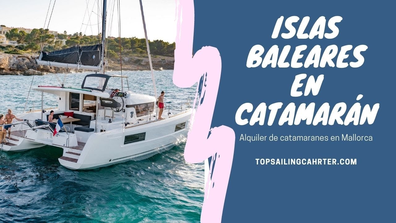 ALQUILAR CATAMARÁN - En las Islas Baleares