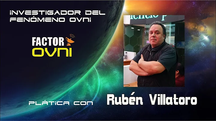 Pltica con Rubn Villatoro - Investigador del fenme...