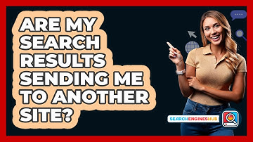 Are My Search Results Sending Me To Another Site?