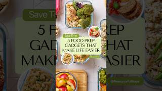 5 Food Prep Gadgets That Make Life Easier