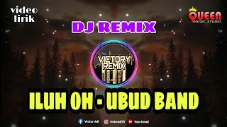 DJ REMIX - ILUH OH (UBUD BAND)