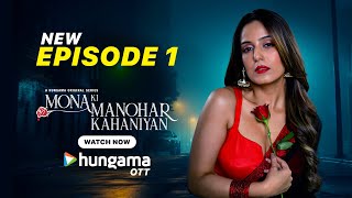 Mona Ki Manohar Kahaniya Episode 1 Leaked | Today's Episode | Hindi Web Series 2026 | Hungama OTT