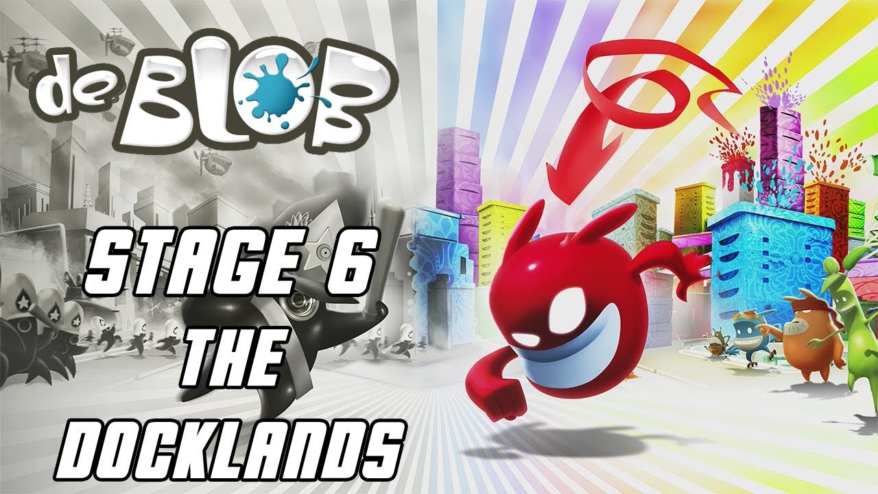de Blob - Stage 6: The Docklands (100% Collection) Walkthrough [HD]