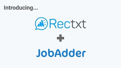 Rectxt & JobAdder ATS Integration: An Overview