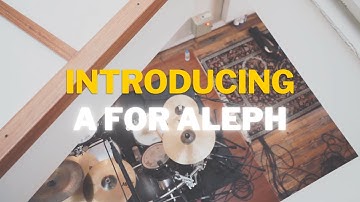 Introducing A for Aleph