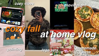 COZY FALL AT HOME VLOG 🍂☕️: painting, lego sets, homemade pizza, fall movies *cozy fall hobbies*