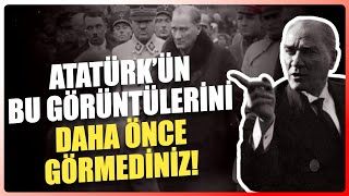 Atatürk'ün bu görüntüleri ilk kez yayınlandı! İşte yurt seyahatlerine ilişkin yeni görüntüler