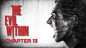 The Evil Within – Chapter 13: Casualties | Walkthrough (No Commentary)