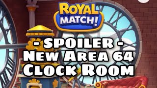 [ SPOILER ] Royal Match New Area 64 | Clock Room Level 4501-4505 King’s Nightmare Ad