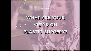 What Are Your Views On Plastic Surgery? - Lykke Li