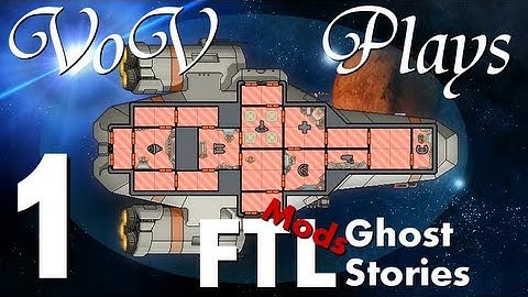 VoV Plays FTL Mods: Ghost Stories - Part 1: Spectral Kestral