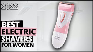 Best Electric Shavers For Women [JUNE 2022]