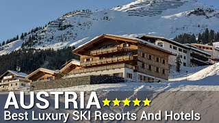 Top 10 Best Luxury 5 Star SKI Resorts And Hotels In AUSTRIA PART 3