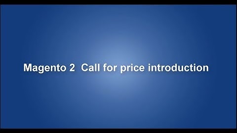 Introduction video for Magento 2  Call for price extension