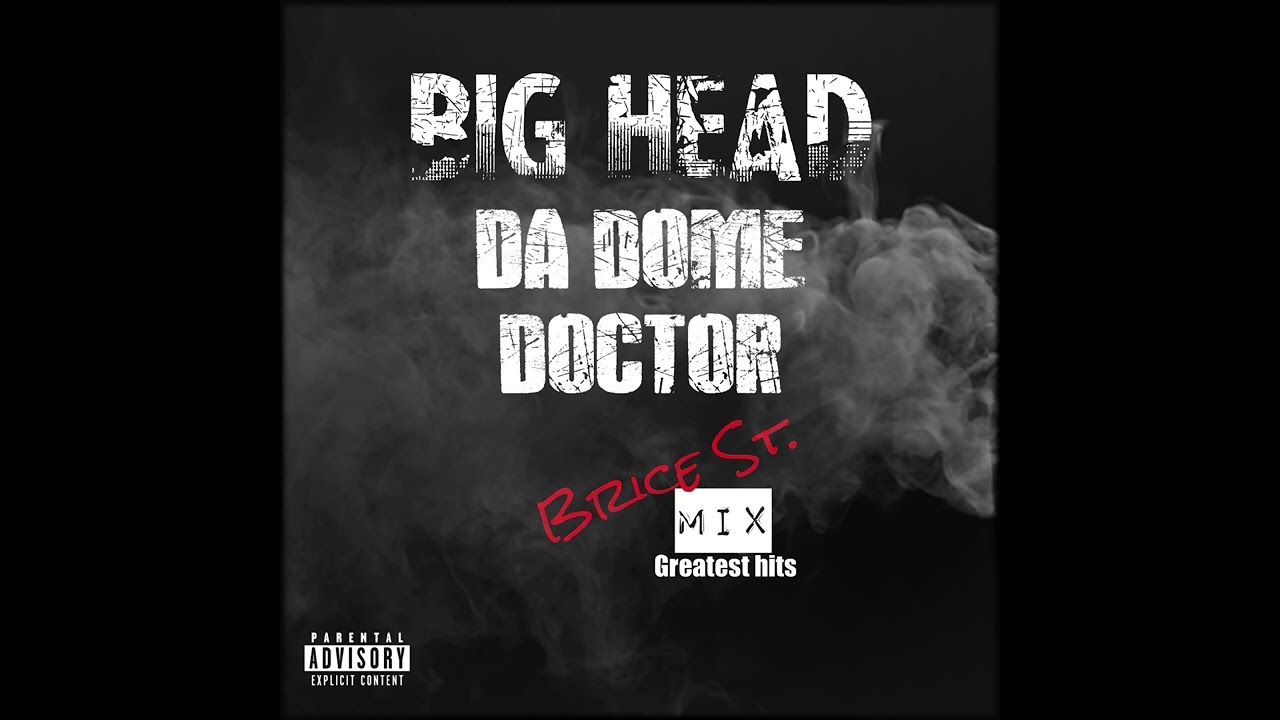 Big Head Da Dome Doctor - Slutastic [Brice St. Mix Greatest Hits]
