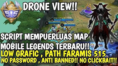 DRONE VIEW ALL VERSION [MEMPERLUAS MAP] ,LOW GRAFIC,TERBARU PATH FARAMIS-Mobile Legends SC