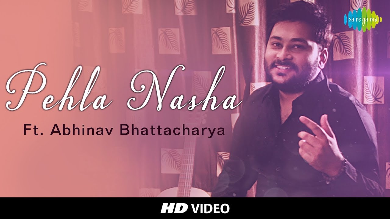 Pehla Nasha - Cover | Kolkata Videos I Abhinav Bhattacharya | Kunal Biswas mungda meaning in bengali