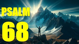 Psalm 68 Reading:  Let God's Enemies Be Scattered! (With words  KJV)