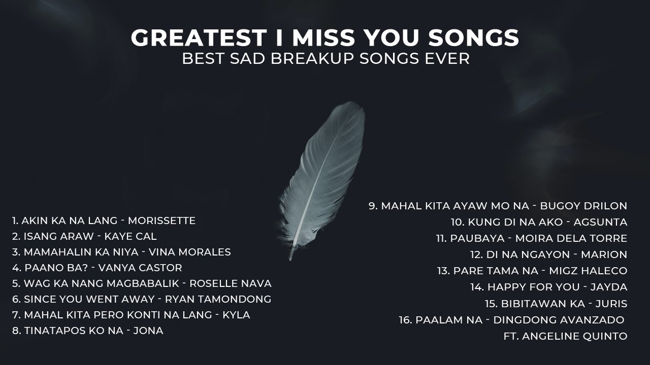 greatest-i-miss-you-songs-best-sad-breakup-songs-ever-sad-opm-love