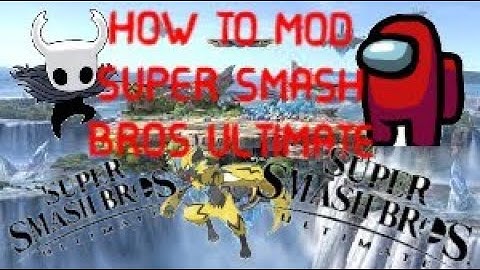 HOW TO MOD/HACK SUPER SMASH BROS ULTIMATE! (UPDATED!)