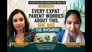 Every Expat Parent Worries About This. She Has the Answers | Alifiya Noor