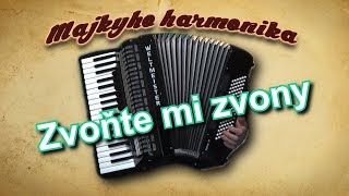 Majky - Zvoňte mi zvony (akordeón)