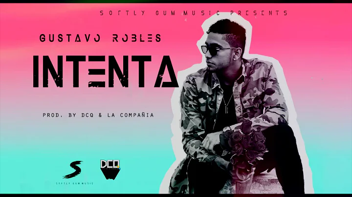 Gustavo Robles  - Intenta (Official Audio) Prod. B...