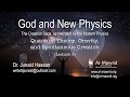 God and new physics  lecture 3  dr junaid hassan