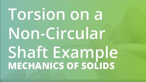 Torsion on a Non-Circular Shaft Example | Mechanics of Solids