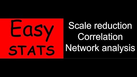 Easy statistics: Scale reduction, correlation, network analysis