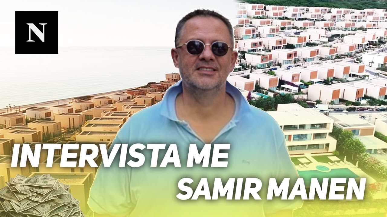 Projekti miliardësh: Berat Buzhala intervistë me Samir Manen