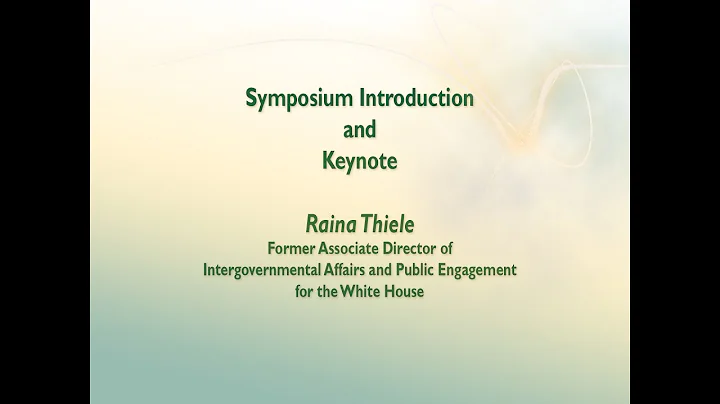 1. Symposium Introduction & Keynote: Raina Thiele ...