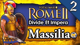 BUILDING A GREEK UTOPIA! Total War Rome 2: DEI: Massilia Campaign Gameplay #2