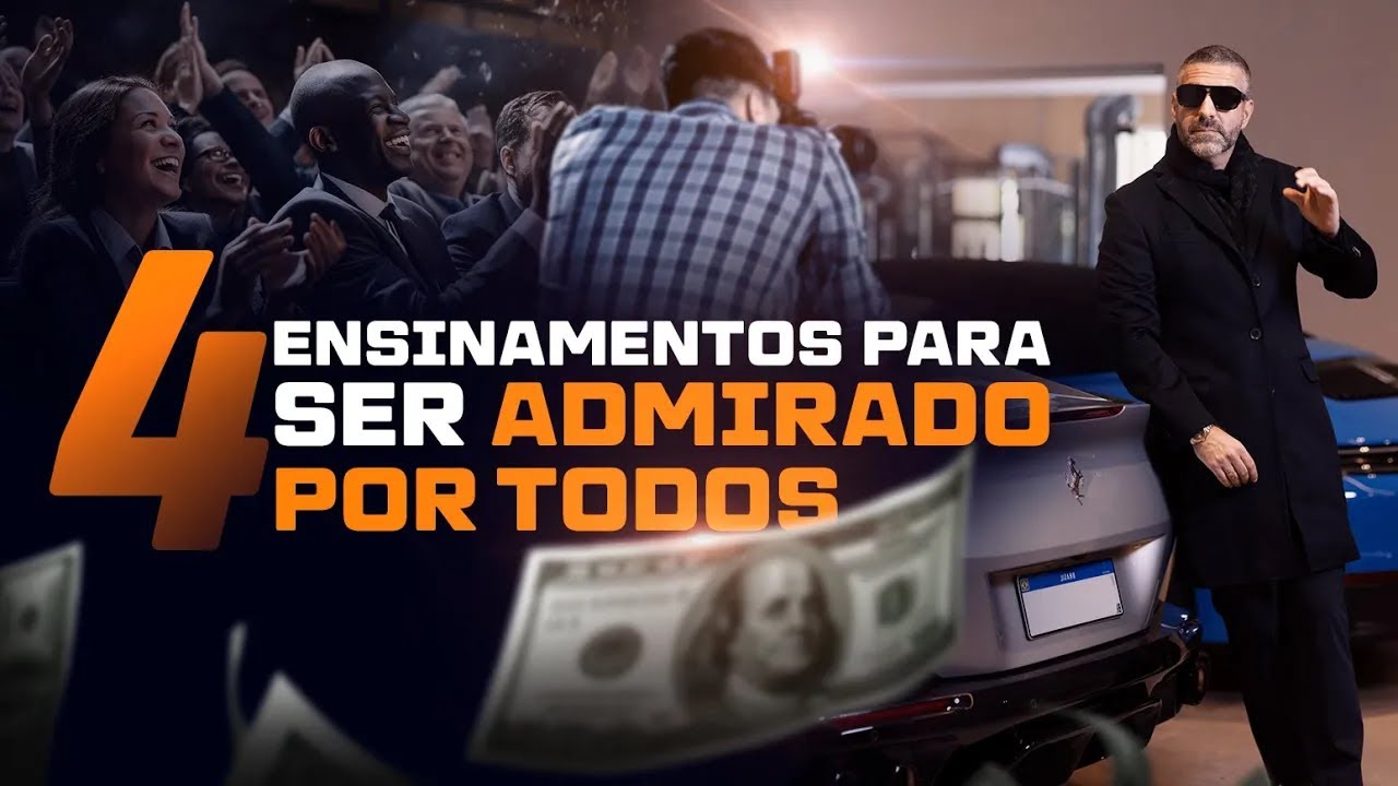 4 ENSINAMENTOS PARA SER ADMIRADO POR TODOS I REINALDO ZANON
