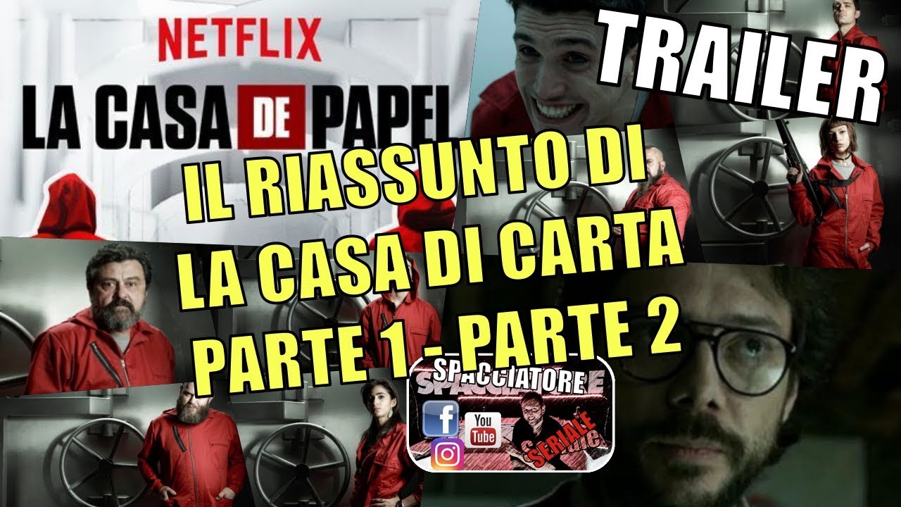 Trailer Il Riassunto Di La Casa Di Carta Parte 1 Parte 2