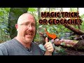 It's Not A Magic Trick.... It's A Geocache!