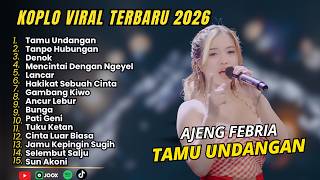Ajeng Febria  Tamu Undangan  Tanpo Hubungan   Album Dangdut Koplo Viral Terbaru 2026