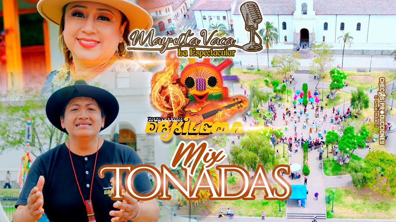 PROYECCION DAKILEMA FT MAYRITA VACA - MIX TONADAS (Official Video 4K)