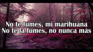 No te fumes mi marihuana - Mon Laferte (Letra)