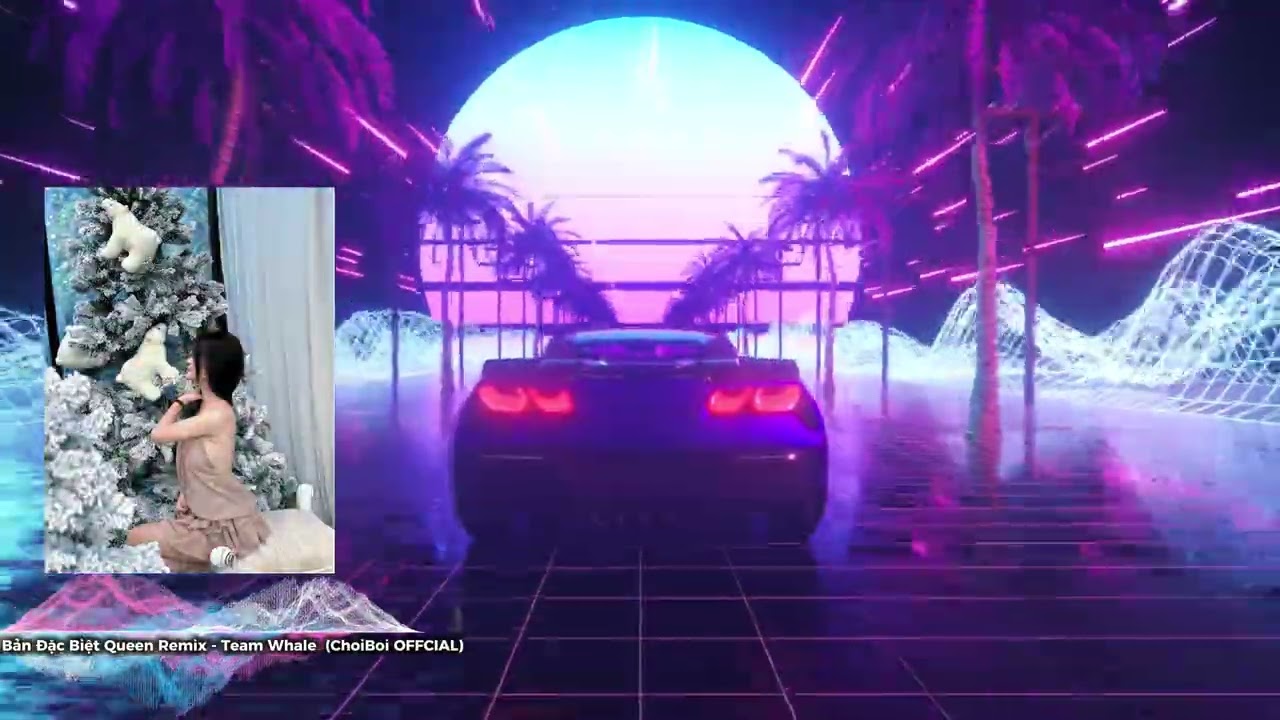 Bản Đặc Biệt Queen Remix - Team Whale  (ChoiBoi Offcial)