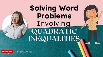 Solving Word Problems Involving Quadratic Inequalities