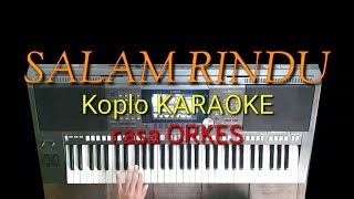 SALAM RINDU - Koplo KARAOKE rasa ORKES Dangdut Time cover YAMAHA PSR S970