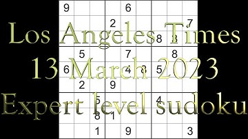 Sudoku solution – Los Angeles Times sudoku 13 March 2023 Expert level